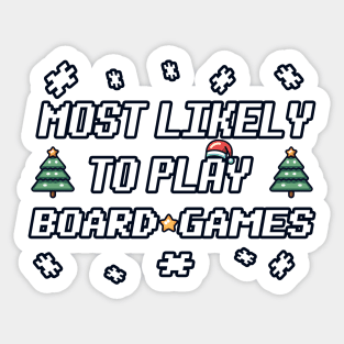 Most likely to play board games on Christmas Sticker